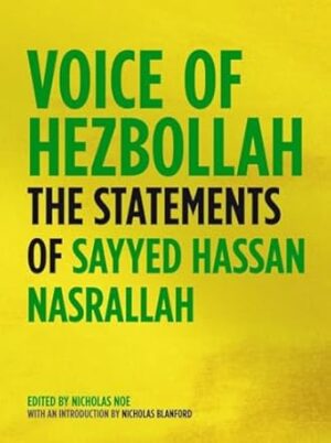 Voice of Hezbollah: The Statements of Sayyed Hassan Nasrallah