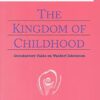 The Kingdom of Childhood: Seven Lectures and Answers to Questions Given in Torquay, August 12-20, 1924: 21