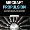 Aircraft Propulsion: Cleaner, Leaner, and Greener