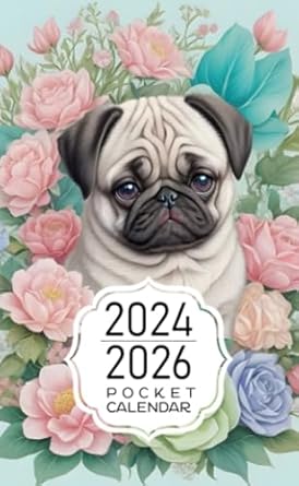Pocket Calendar 2024-2026: Two-Year Monthly Planner for Purse , 36 Months from January 2024 to December 2026 | Cute baby pug face illustration | Fantasy floral splash