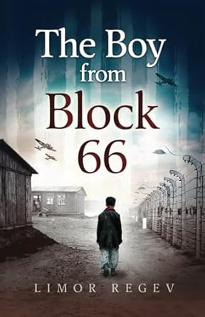 The Boy From Block 66: A WW2 Jewish Holocaust Survival True Story