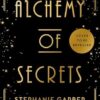 Alchemy of Secrets: The spellbinding new fantasy from the global phenomenon behind Caraval and Once Upon a Broken Heart