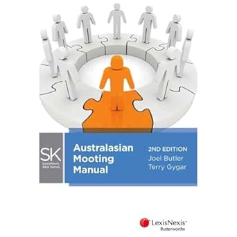 LexisNexis Skills Series: Australasian Mooting Manual, 2nd Edition