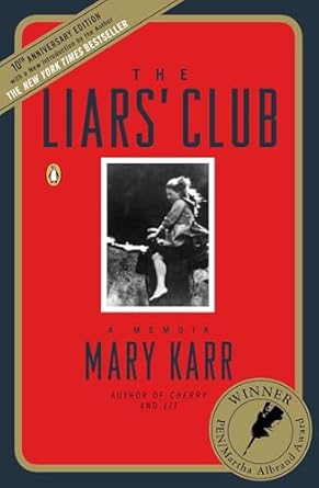 The Liars' Club: A Memoir