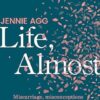 Life, Almost: Miscarriage, misconceptions and a search for answers from the brink of motherhood