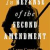 In Defense of the Second Amendment