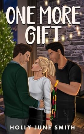 One More Gift: A spicy snowed-in romance