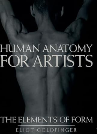 Human Anatomy for Artists: The Elements of Form