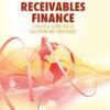 Trade and Receivables Finance: A Practical Guide to Risk Evaluation and Structuring