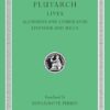 Lives, Volume IV: Alcibiades and Coriolanus. Lysander and Sulla: 80