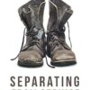 Separating From Service: The Mental Health Handbook for Transitioning Veterans