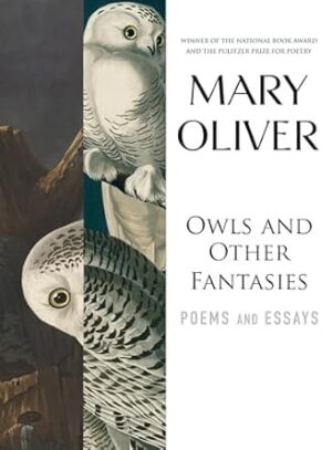 Owls And Other Fantasies: Poems and Essays