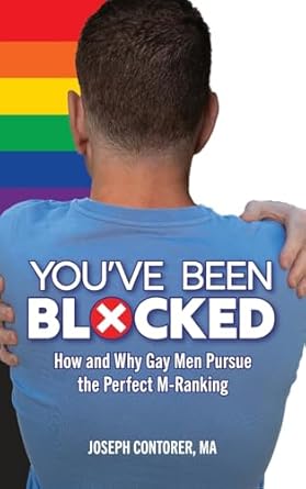 You've Been Blocked: How and Why Gay Men Pursue the Perfect M-Ranking