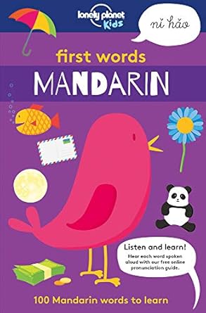 Lonely Planet Kids First Words - Mandarin: 100 Mandarin words to learn