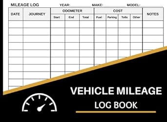 Mileage Log Book: Vehicle Mileage and Expense Journal - Great for Work, Travel and Daily Tracking Miles - for Individuals & Business Owners - Mileage Tracker Book for Taxes