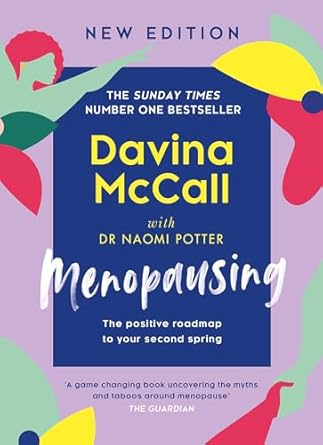 Menopausing: The Positive Roadmap To Your Second Spring