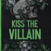 Kiss The Villain: A Dark MM Enemies to Lovers Romance: A Dark College MM Romance: 1