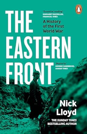 The Eastern Front: A History of the First World War