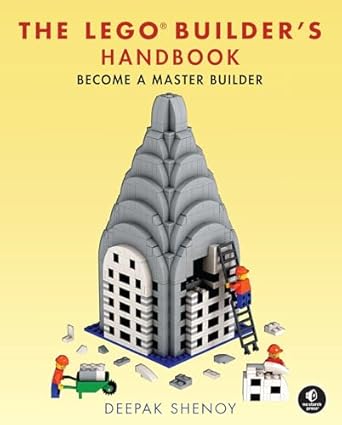 The LEGO Builder's Handbook: Become a Master Builder