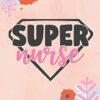 Super Nurse: Nurse Journal Funny Blank Lined Notebook & Diary for Women