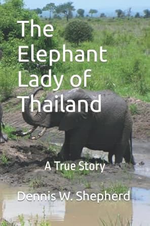 The Elephant Lady of Thailand: A True Story