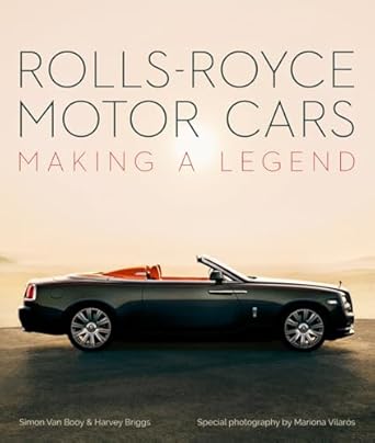 Rolls-Royce Motor Cars: Making a Legend