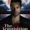 The Vampire Crusades: The Acquisition - Book 1: The Acquisition (1)