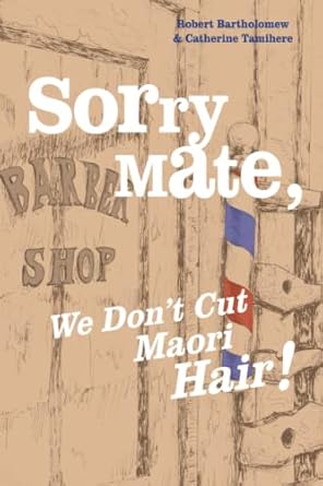 Sorry Mate, We Don't Cut Maori Hair