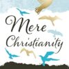 Mere Christianity [Gift Edition]: Special 65th Anniversary Edition