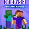 Game on Boys 2: Minecraft Madness