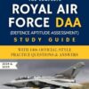 The Complete Royal Air Force DAA (Defence Aptitude Assessment) Study Guide: With 140+ Official Style Practice Questions & Answers - Pass the RAF or Royal Navy DAA & Get Your Desired Role
