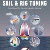 Illustrated Sail & Rig Tuning: Genoa & Mainsail Trim, Spinnaker & Gennaker, Rig Tuning: 1