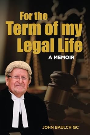 For the Term of my Legal Life: A Memoir