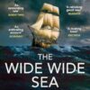 The Wide Wide Sea: One of the New York Times Top Ten Books of 2024