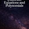 Quadratic Equations and Polynomials: For High School Students