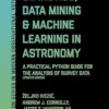 Statistics, Data Mining, and Machine Learning in Astronomy: A Practical Python Guide for the Analysis of Survey Data, Updated Edition: 8