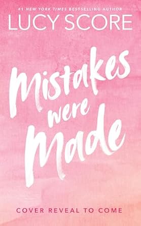 Mistakes Were Made: the heart-poundingly romantic new novel from the Tiktok sensation and Sunday Times and New York Times bestselling author of Things We Hide From The Light