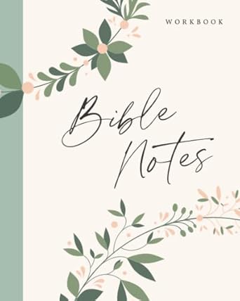 Bible Notes Workbook: Large Journal for in-depth Bible study. Pre-set structure with introduction, cross-references, context, prayer and praise and ... studies and sermons in this floral Notebook.