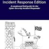 Blue Team Handbook: Incident Response Edition: A condensed field guide for the Cyber Security Incident Responder.