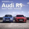 Audi RS: History Models Technology