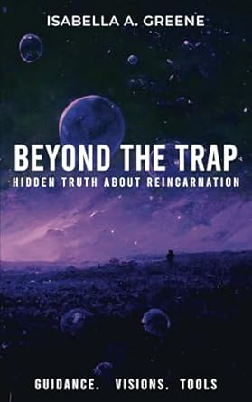 BEYOND THE TRAP: Hidden Truth About Reincarnation
