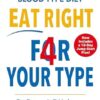 Eat Right 4 Your Type: Fully Revised with 10-day Jump-Start Plan