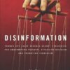 Disinformation: Former Spy Chief Reveals Secret Strategies for Undermining Freedom, Attacking Religion, and Promoting Terrorism