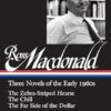 Ross Macdonald: Three Novels of the Early 1960s: The Zebra-Striped Hearse/The Chill/The Far Side of the Dollar: Library of America #279