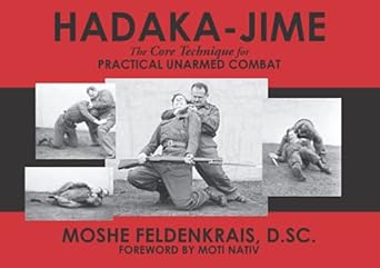 Hadaka-Jime: The Core Technique for Practical Unarmed Combat