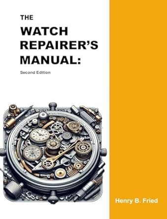 The Watch Repairer's Manual: Second Edition