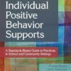 Individual Positive Behavior Supports: A Standards-Based Guide to Practices in School and Community Settings