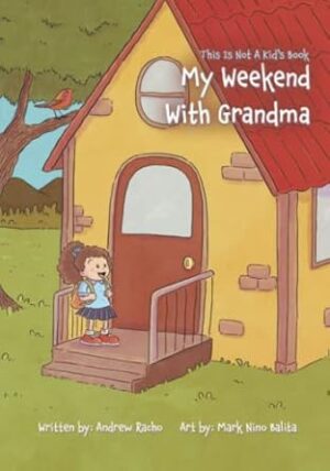This Is Not A Kid's Book - My Weekend With Grandma
