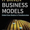 IT-Driven Business Models: Global Case Studies in Transformation