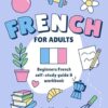 Beginners French Self-Study and Workbook for Adults: Illustrated Learning Book